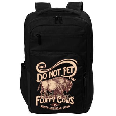 Vintage Do Not Pet The Fluffy Cows Impact Tech Backpack