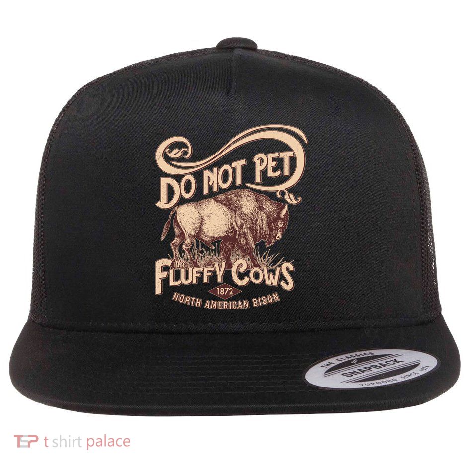 Vintage Do Not Pet The Fluffy Cows Flatbill Hat