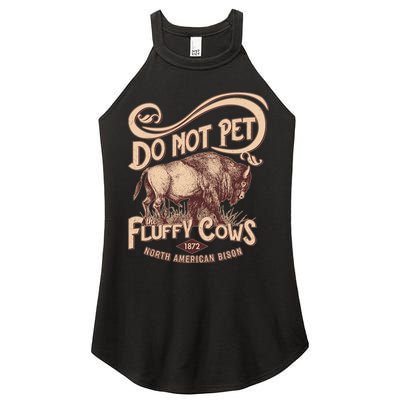 Vintage Do Not Pet The Fluffy Cows Women's Perfect Tri Rocker Tank