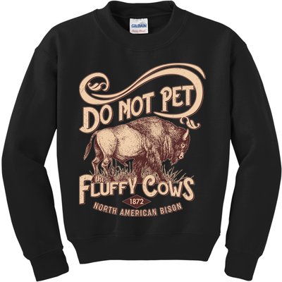 Vintage Do Not Pet The Fluffy Cows Kids Sweatshirt