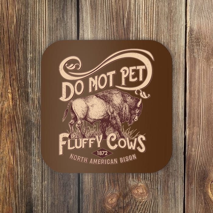 Vintage Do Not Pet The Fluffy Cows Coaster