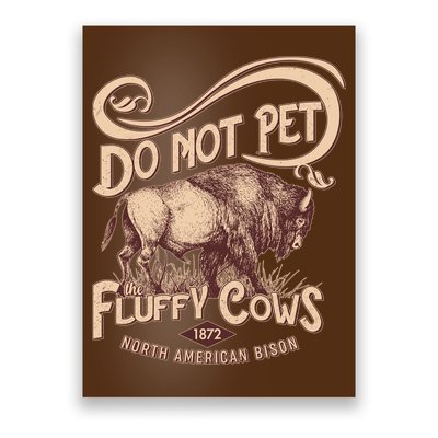 Vintage Do Not Pet The Fluffy Cows Poster