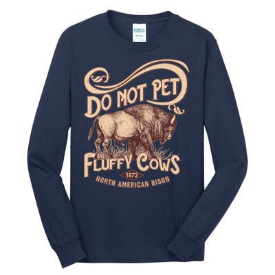 Vintage Do Not Pet The Fluffy Cows Tall Long Sleeve T-Shirt