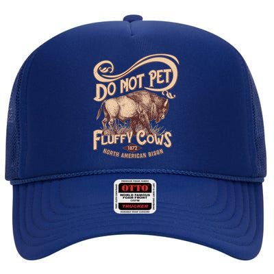 Vintage Do Not Pet The Fluffy Cows High Crown Mesh Back Trucker Hat