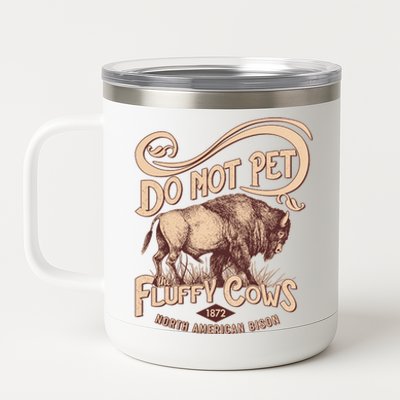 Vintage Do Not Pet The Fluffy Cows 12 oz Stainless Steel Tumbler Cup