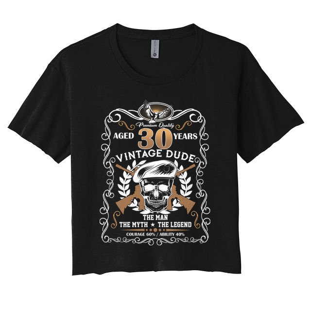 Vintage Dude Aged 30 Years Man Myth Legend 30th Birthday  Crop Top