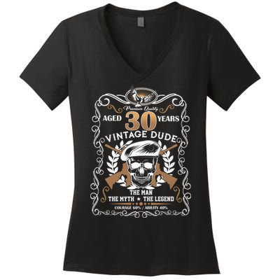 Vintage Dude Aged 30 Years Man Myth Legend 30th Birthday  Women's V-Neck T-Shirt