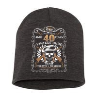 Vintage Dude Aged 40 Years Man Myth Legend 40th Birthday  Short Acrylic Beanie