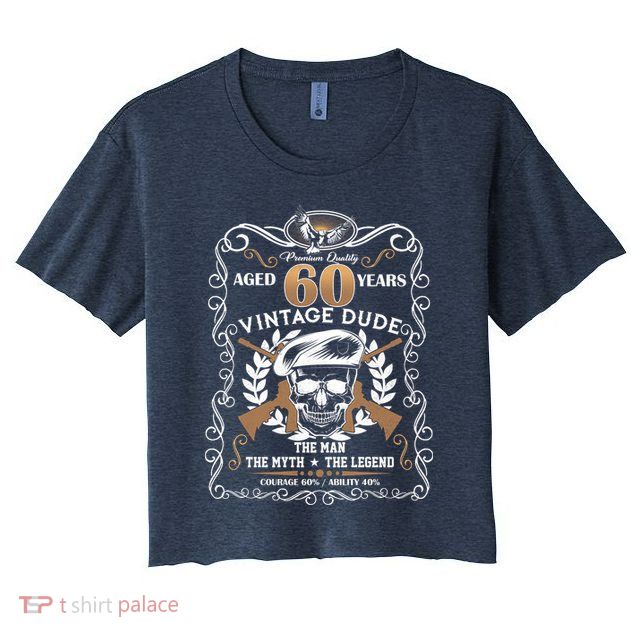 Vintage Dude Aged 60 Years Man Myth Legend 60th Birthday Crop Top