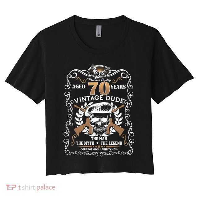 Vintage Dude Aged 70 Years Man Myth Legend 70th Birthday  Crop Top