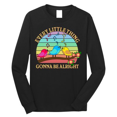  Vintage Every Little Thing Is Gonna Be Alright Birds Long Sleeve Shirt