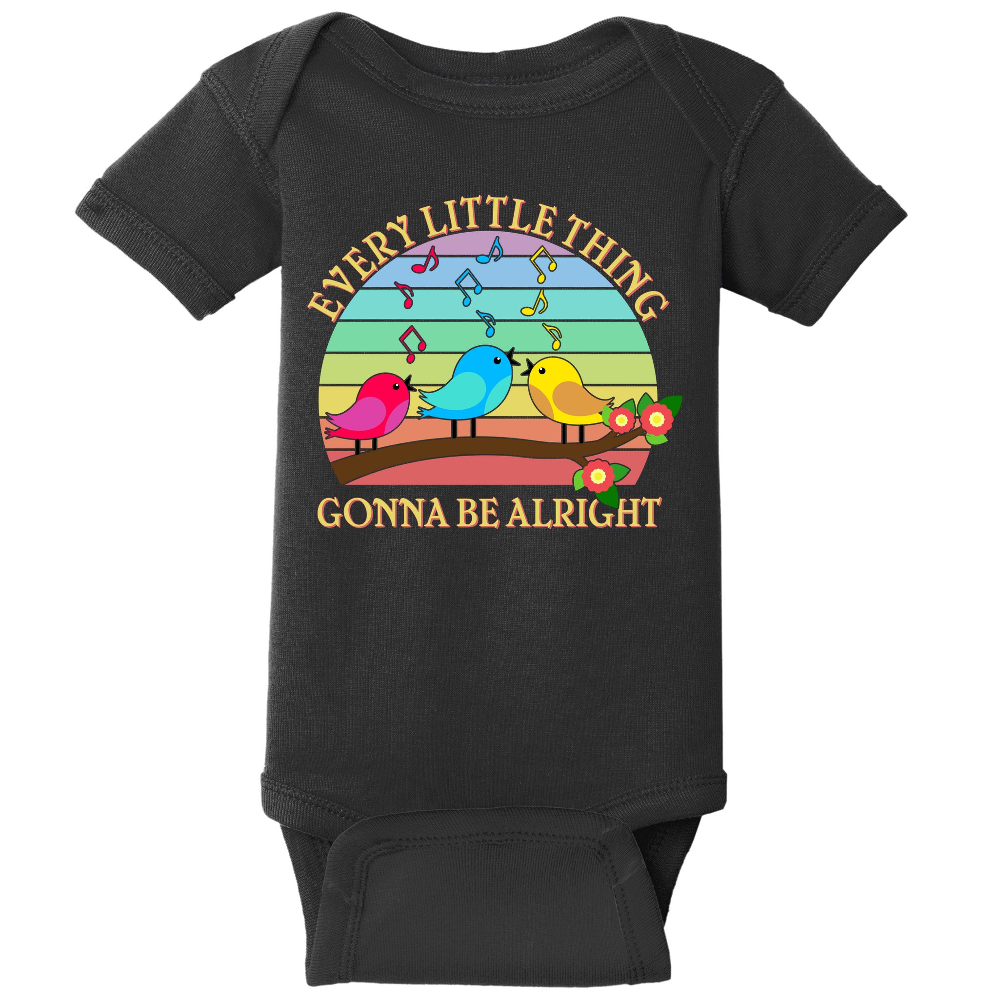  Vintage Every Little Thing Is Gonna Be Alright Birds Baby Bodysuit