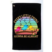  Vintage Every Little Thing Is Gonna Be Alright Birds Golf Towel