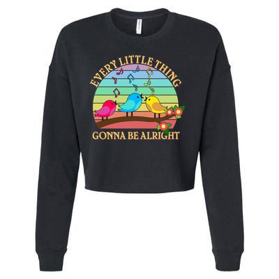  Vintage Every Little Thing Is Gonna Be Alright Birds Cropped Pullover Crew