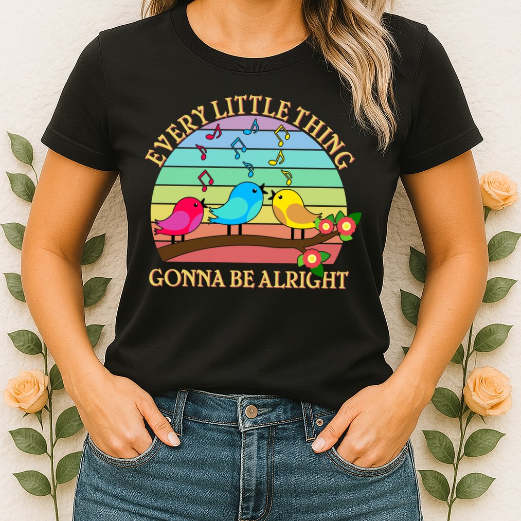  Vintage Every Little Thing Is Gonna Be Alright Birds Womens T-Shirt