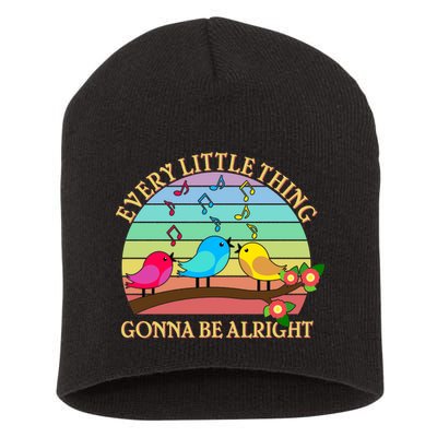  Vintage Every Little Thing Is Gonna Be Alright Birds Short Acrylic Beanie