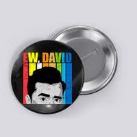 Vintage Ew David Funny Button