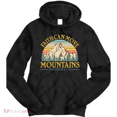 Vintage Faith Can Move Mountains Matthew 17:20 Tie Dye Hoodie