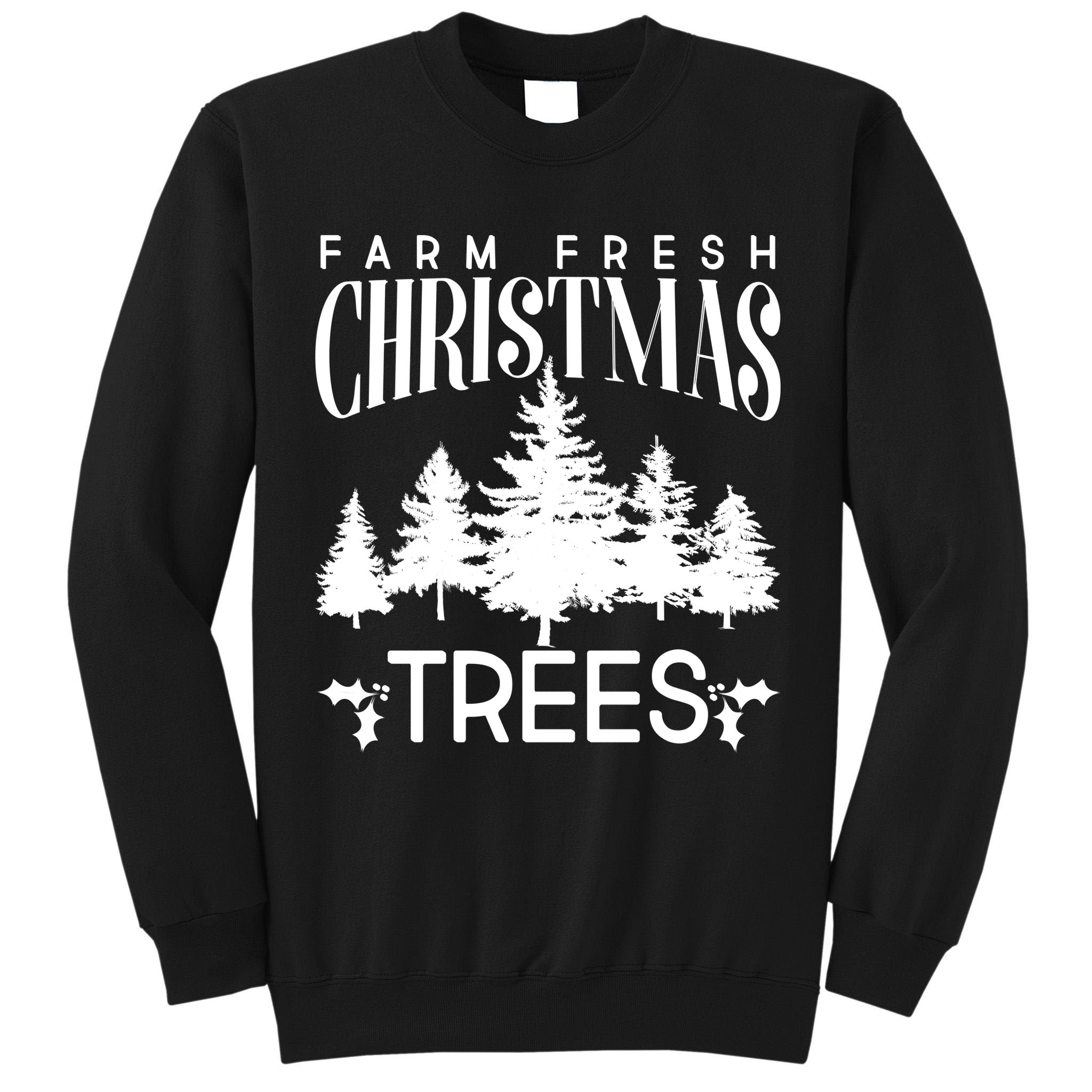 Vintage Farm Fresh Christmas Trees Tall Sweatshirt