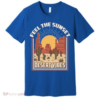 Vintage Feel The Sunset Desert Vibes Premium T-Shirt
