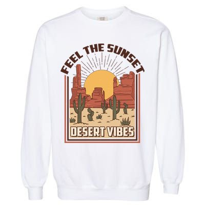 Vintage Feel The Sunset Desert Vibes Garment-Dyed Sweatshirt