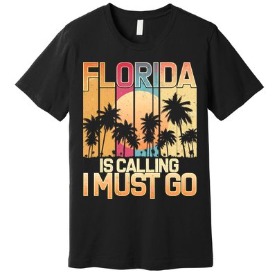 Vintage Florida Is Calling I Must Go Premium T-Shirt