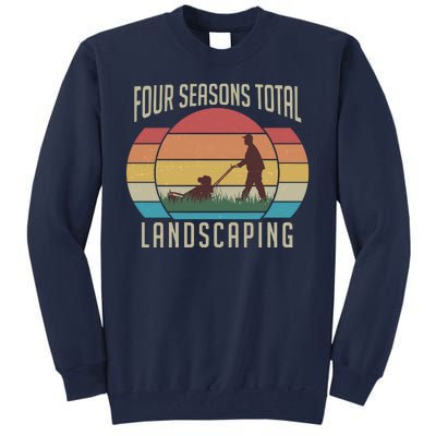 Vintage Four Seasons Total Landscaping Tall Sweatshirt