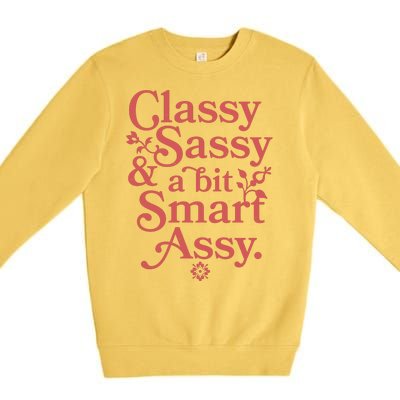 Vintage Funny Classy Sassy & A Bit Smart Assy Premium Crewneck Sweatshirt