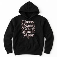 Vintage Funny Classy Sassy & A Bit Smart Assy Hoodie