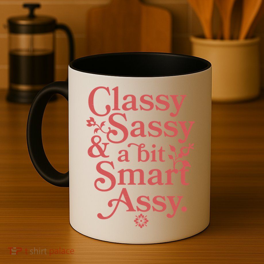 Vintage Funny Classy Sassy & A Bit Smart Assy Mug