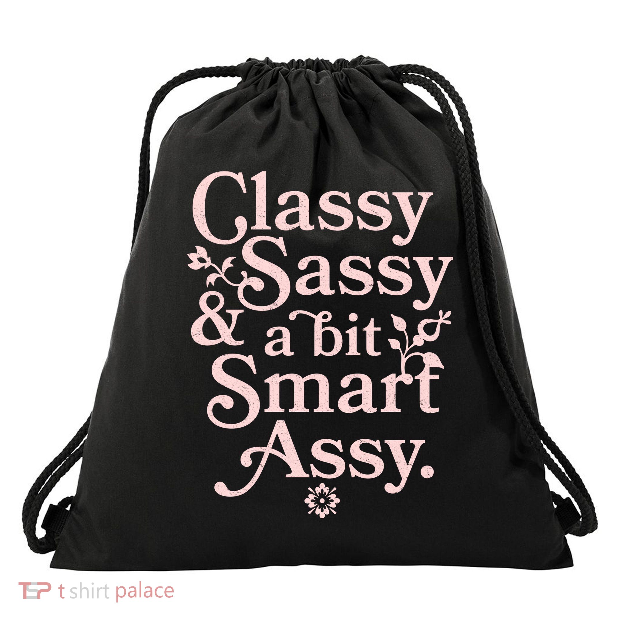 Vintage Funny Classy Sassy & A Bit Smart Assy Drawstring Bag