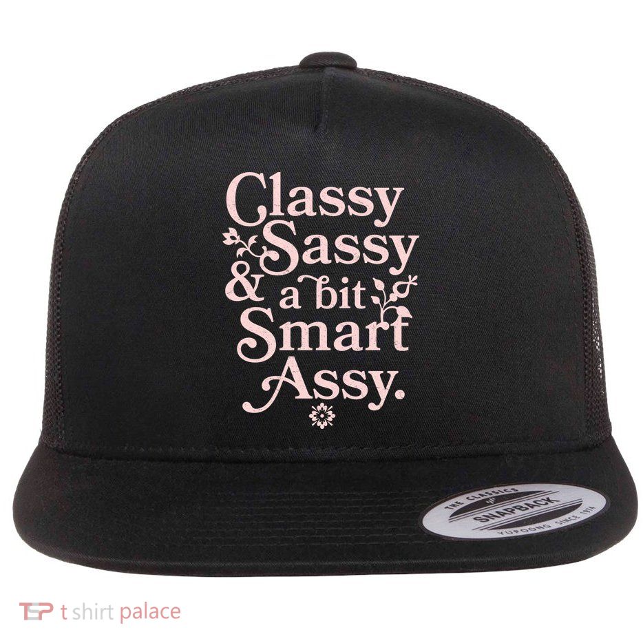 Vintage Funny Classy Sassy & A Bit Smart Assy Flatbill Hat