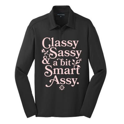 Vintage Funny Classy Sassy & A Bit Smart Assy Silk Touch Performance Long Sleeve Polo