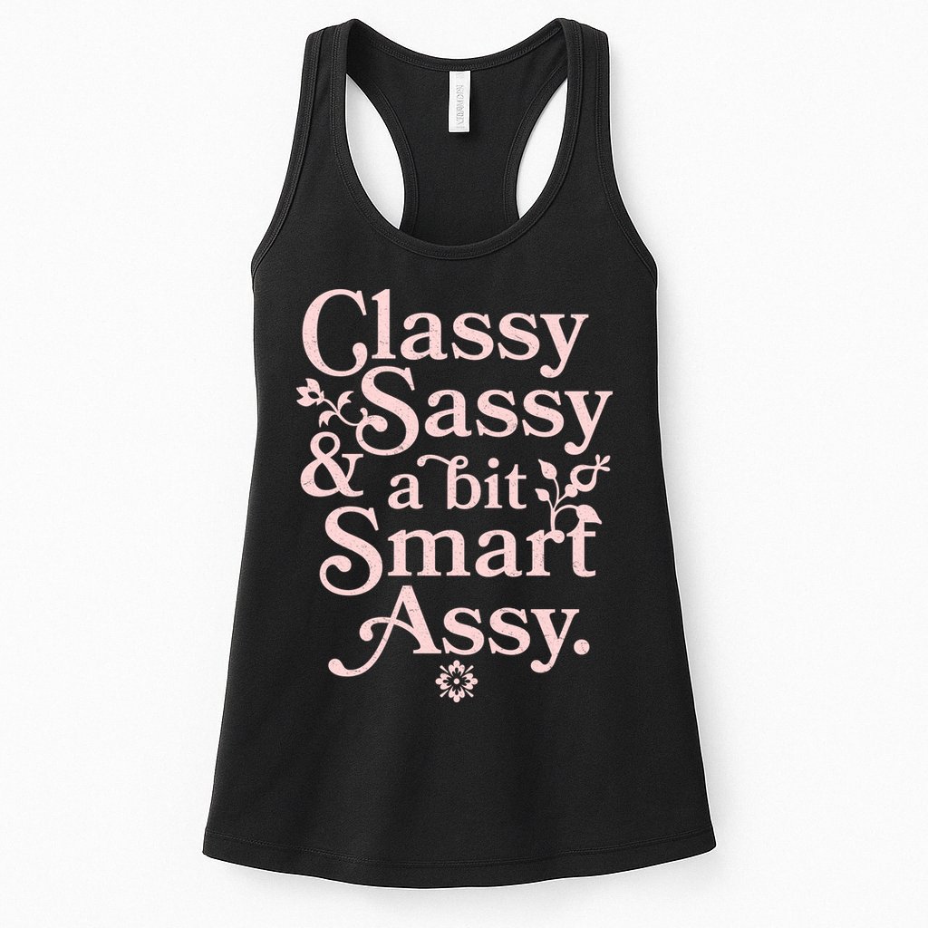 Vintage Funny Classy Sassy & A Bit Smart Assy Womens Tank Top