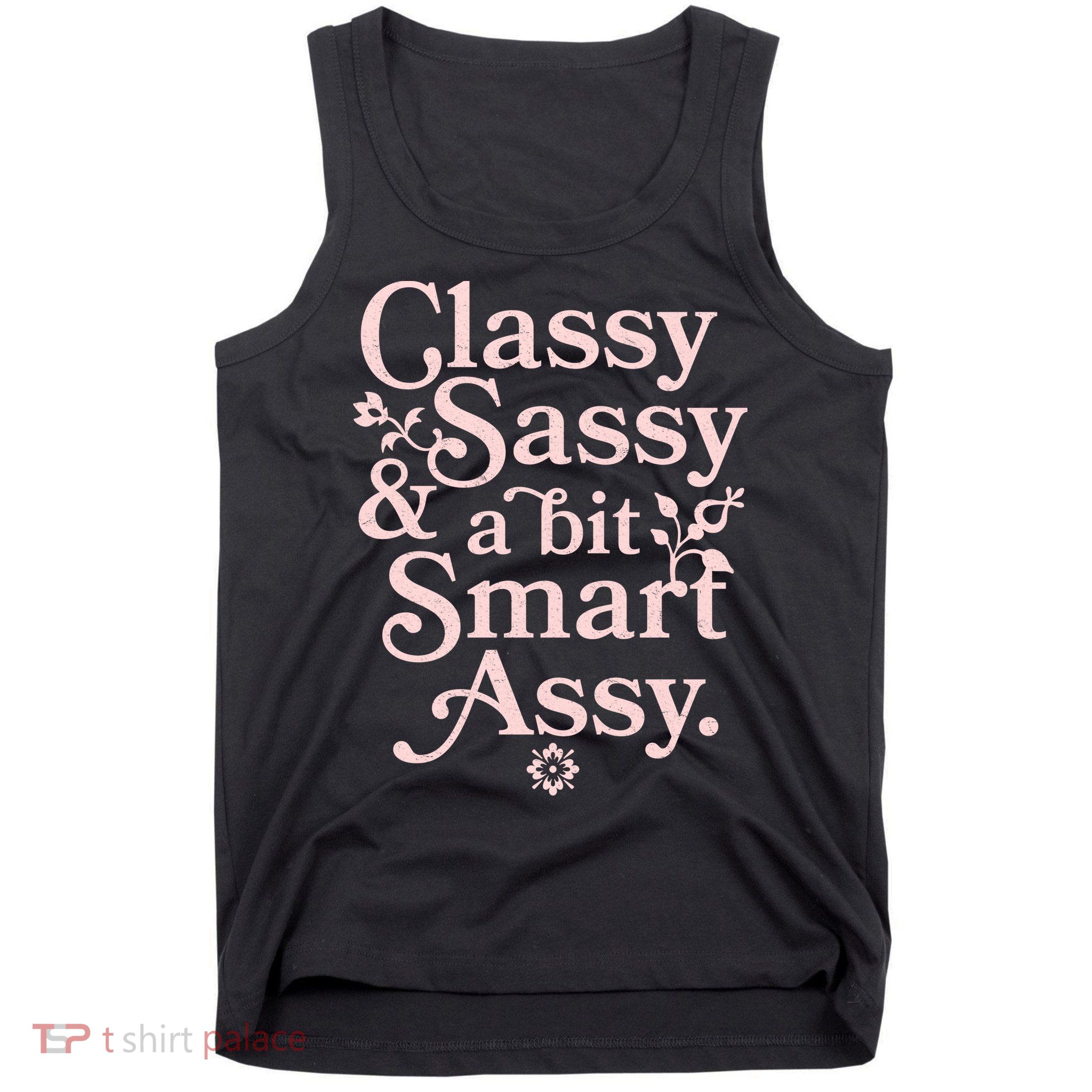 Vintage Funny Classy Sassy & A Bit Smart Assy Tank Top