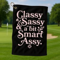 Vintage Funny Classy Sassy & A Bit Smart Assy Golf Towel