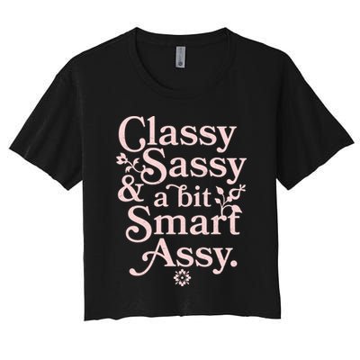 Vintage Funny Classy Sassy & A Bit Smart Assy Crop Top