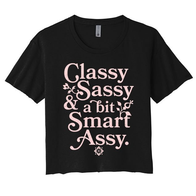 Vintage Funny Classy Sassy & A Bit Smart Assy Crop Top