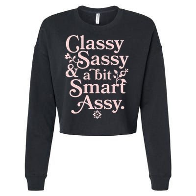 Vintage Funny Classy Sassy & A Bit Smart Assy Cropped Pullover Crew
