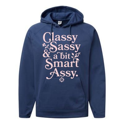 Vintage Funny Classy Sassy & A Bit Smart Assy Performance Fleece Hoodie