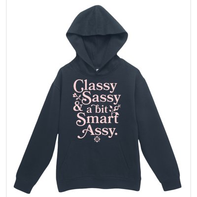 Vintage Funny Classy Sassy & A Bit Smart Assy Urban Pullover Hoodie