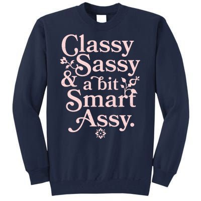 Vintage Funny Classy Sassy & A Bit Smart Assy Tall Sweatshirt