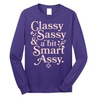 Vintage Funny Classy Sassy & A Bit Smart Assy Long Sleeve Shirt