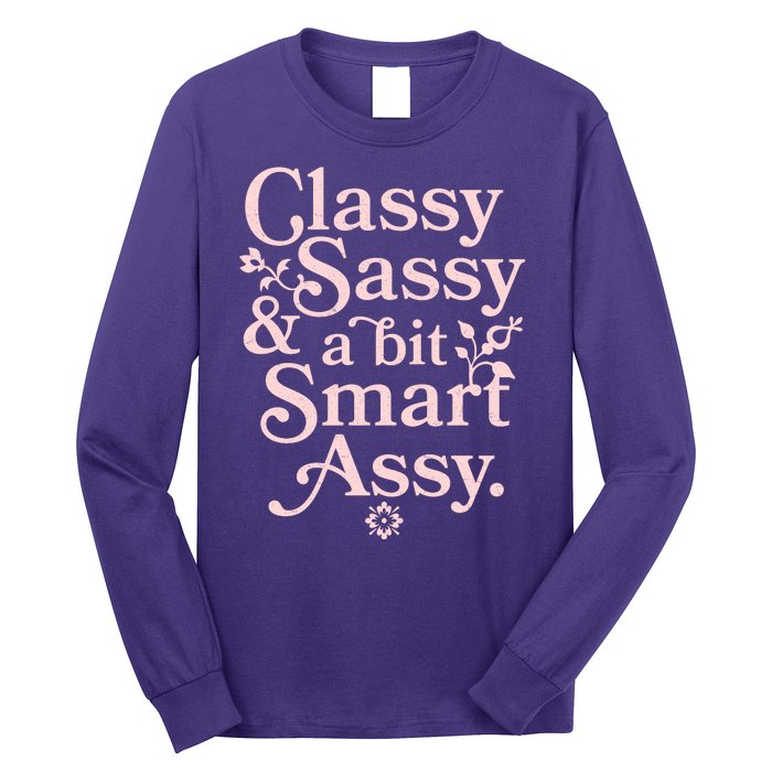 Vintage Funny Classy Sassy & A Bit Smart Assy Long Sleeve Shirt