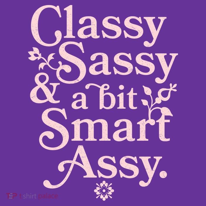 Vintage Funny Classy Sassy & A Bit Smart Assy Tall T-Shirt