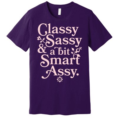 Vintage Funny Classy Sassy & A Bit Smart Assy Premium T-Shirt