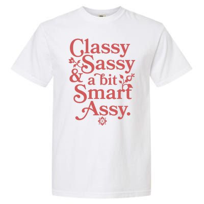 Vintage Funny Classy Sassy & A Bit Smart Assy Garment-Dyed Heavyweight T-Shirt