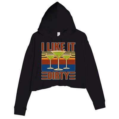 Vintage Funny I Like It Dirty Martini Drinks Crop Fleece Hoodie