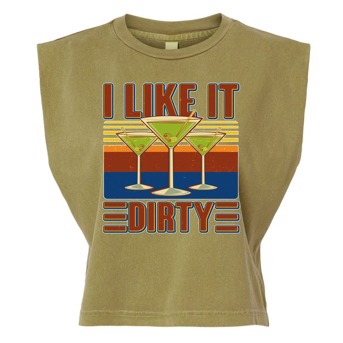 Vintage Funny I Like It Dirty Martini Drinks Garment-Dyed Women's Muscle Tee