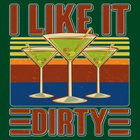 Vintage Funny I Like It Dirty Martini Drinks Long Sleeve Shirt